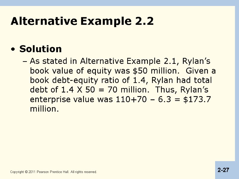 Alternative Example 2.2 Solution As stated in Alternative Example 2.1, Rylan’s book value of